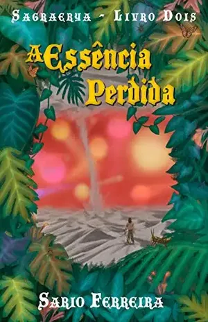 A Essência Perdida (Sagraerya Livro 2) - Sario Ferreira
