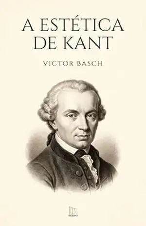 A Estética de Kant – Victor Basch
