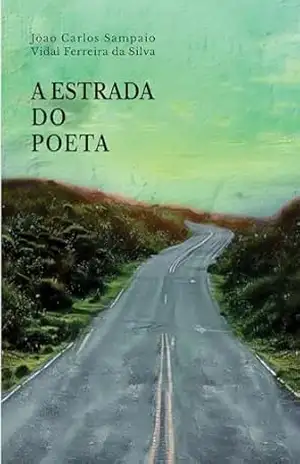 A Estrada do Poeta – JOÃO CARLOS SAMPAIO VIDAL