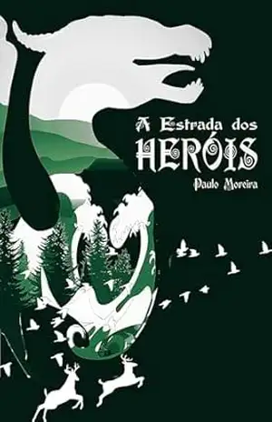 A Estrada dos Heróis (Histórias dos Monverath Livro 2) – Paulo Moreira