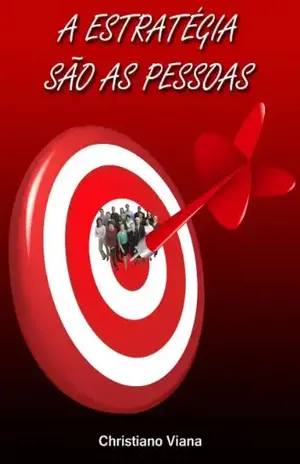 A Estratégia São As Pessoas - Christiano Viana