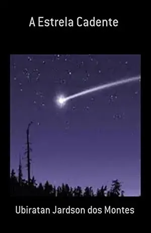 A Estrela Cadente – Ubiratan Jardson Dos Montes