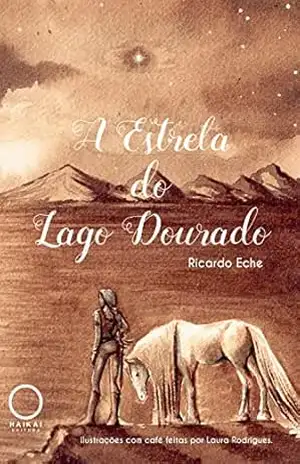 A Estrela do Lago Dourado – Ricardo Eche