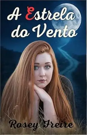 A Estrela do Vento (Ventia e Vento Livro 3) – Rosey Freire