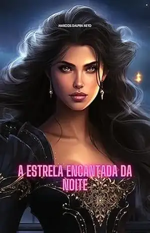 A estrela encantada da noite – MARCOS DALPRA NETO