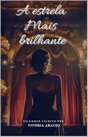 A Estrela Mais Brilhante – Vitória Araujo