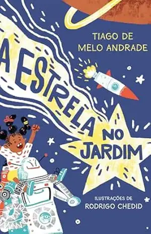 A estrela no jardim – Tiago de Melo Andrade