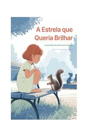 A Estrela que Queria Brilhar – Uma História sobre Fazer Amigos – Donan Charo