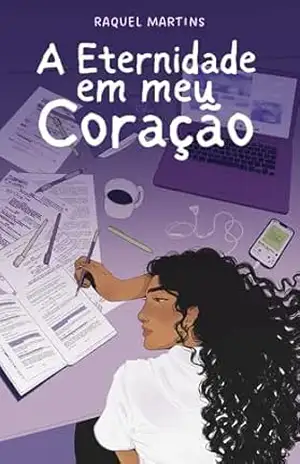 A eternidade em meu coração (Vaso nas mãos do Oleiro Livro 3) – Raquel Martins