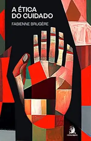 A Ética do cuidado – Fabienne Brugère