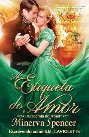 A Etiqueta do Amor (A Academia do Amor Livro 7) – Minerva  Spencer