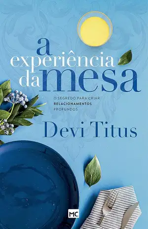 A experiência da mesa - Devi Titus