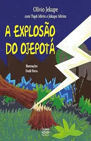 A explosão do ojepotá - Márcia Kambeba