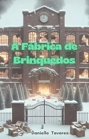 A Fábrica de Brinquedos – Danielle Tavares