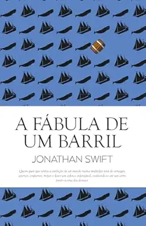 A Fábula de um Barril – Jonathan Swift