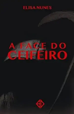 A Face do Ceifeiro - Elisa Nunes