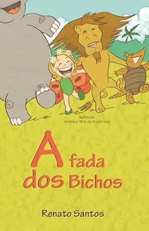 A Fada dos Bichos - Renato Santos
