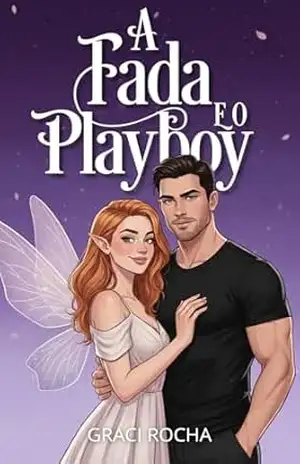 A Fada e o Playboy – Graci Rocha