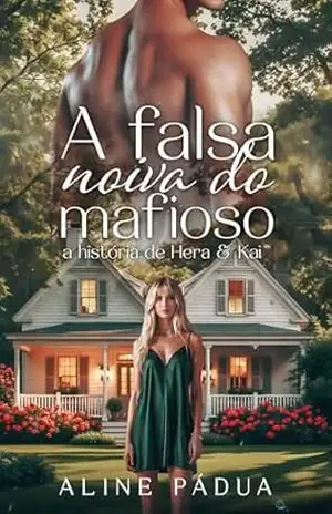 A FALSA NOIVA DO MAFIOSO (A QUEDA DA MÁFIA GREGA Livro 7) – Aline Pádua