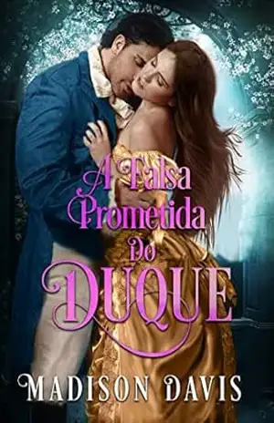A falsa prometida do duque – Madison Davis