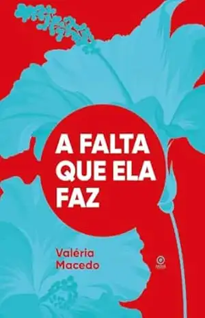 A falta que ela faz – Valéria Macedo