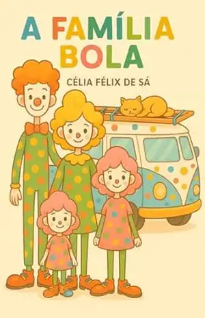 A Família Bola: Sem ilustrações – Célia Félix de Sá