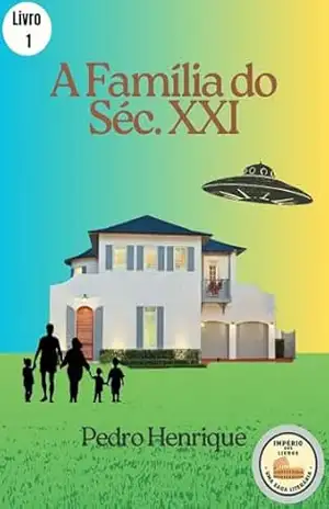 A Família do Séc. XXI – Pedro Henrique