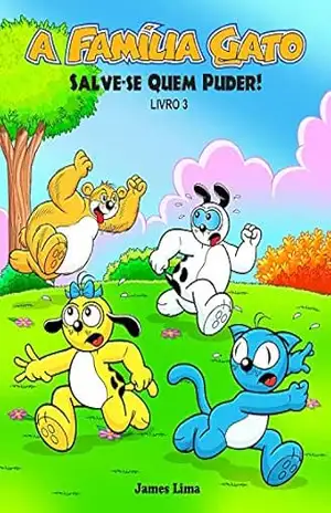 A Família Gato: Salve–se Quem Puder! – James Lima