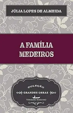 A família Medeiros – Júlia Lopes de Almeida