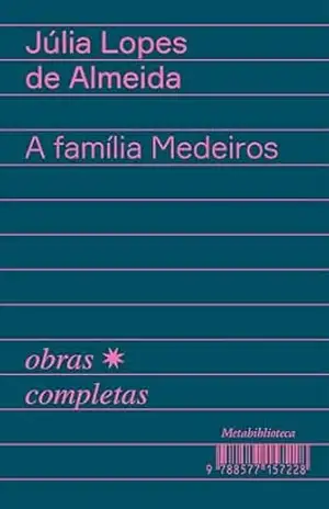 A família Medeiros – Júlia Lopes de Almeida