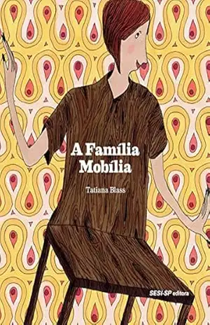 A família mobília (Cosac Naify por SESISP Editora) – Tatiana Blass