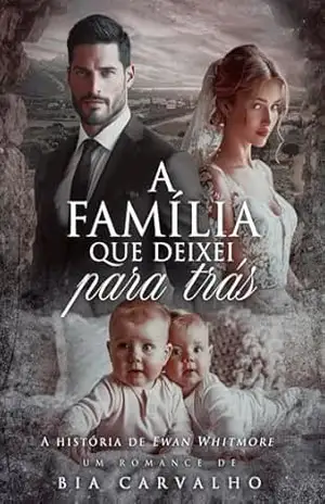 A Família que Deixei para Trás – Bia Carvalho