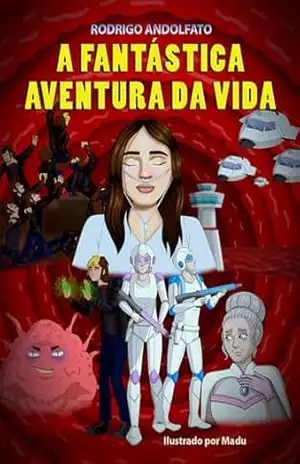 A Fantástica Aventura da Vida – Rodrigo Andolfato
