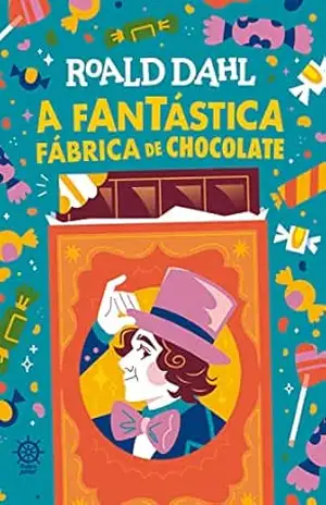 A fantástica fábrica de chocolate – Roald Dahl