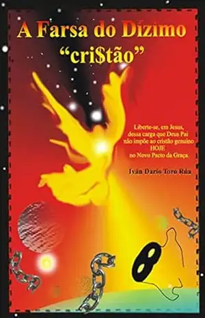 A Farsa do Dízimo “cristão” – Ivan Dario Toro Rua