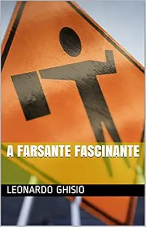 A Farsante Fascinante - Leonardo  Ghisio