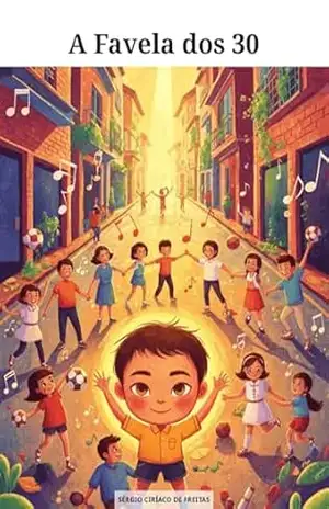 A Favela dos 30 – Sérgio Ciríaco de Freitas