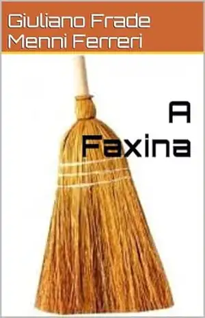 A Faxina – Giuliano Frade Menni Ferreri