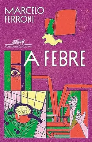 A febre – Marcelo Ferroni