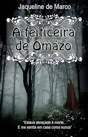A Feiticeira de Omázo - Jaqueline de Marco