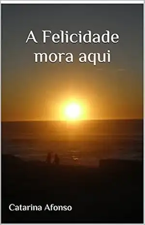 A felicidade mora aqui: Catarina Afonso – Catarina Afonso
