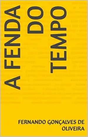 A Fenda do Tempo – FERNANDO GONÇALVES DE OLIVEIRA