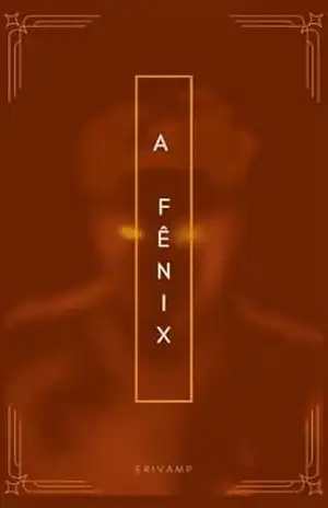 A Fênix - Eri Vamp