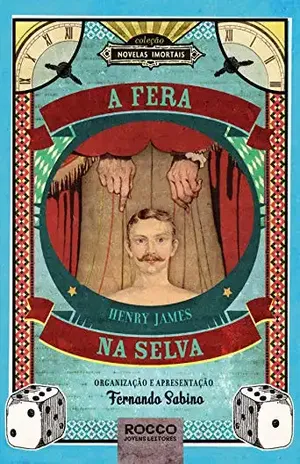 A Fera na Selva (Novelas Imortais) - Henry James