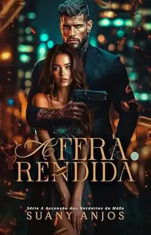 A Fera Rendida (Ascensão dos Herdeiros Livro 1) – Suany Anjos