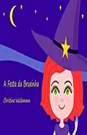 A Festa da Bruxinha - Christine Weidemann