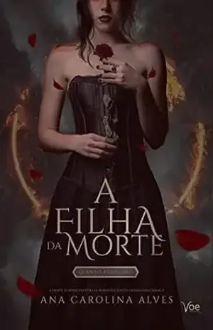 A Filha da Morte: O Anjo Perdido - Ana Carolina  Alves 