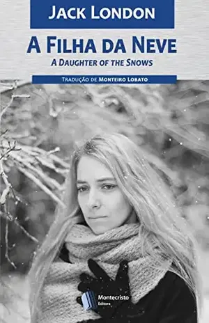 A Filha da Neve – Jack London