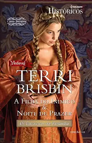 A Filha do Inimigo & Noites de Prazer (Harlequin Históricos Livro 115) – Terri Brisbin