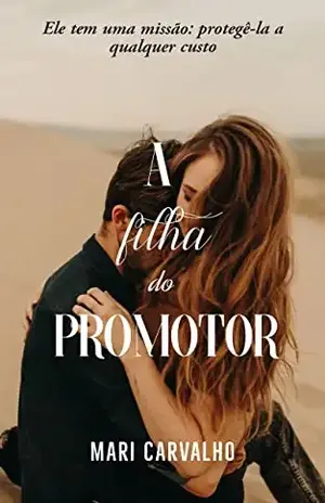 A Filha do Promotor – Mari  Carvalho
